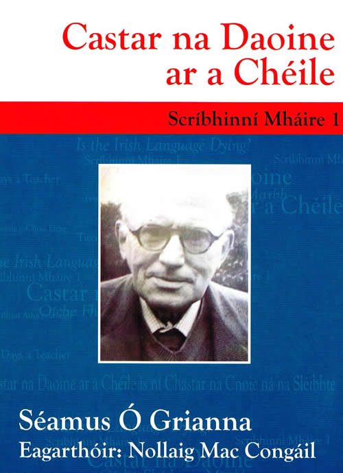 Castar Daoine ar a Chéile Séamus Ó Grianna Eagraithe ag Nollaig Mac Chongáil Rann na Feirste 1921