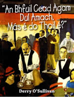 An Bhfuil Cead Agam Dul Amach, Más é do Thoil é? Derry Ó Sullivan An bhfuil cead agam dul amach mas e do thoil e Derry O Sullivan Reginald Gray Irish Poetry Filiocht Gaeilge