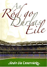 An Ród go Durlas Eile Seán Ua Cearnaigh An Rod go Durlas eile Sean Ua Cearnaigh