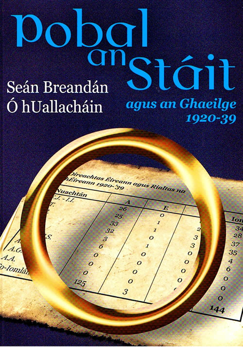 Pobal an Stáit agus an Ghaeilge 1920 - 1939 Seán Breandán Ó h