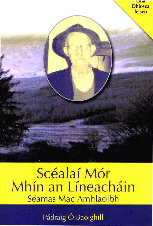 Scéalaí Mór hín an Líneacháin Pádraig Ó Baoighill Tír Chonaill