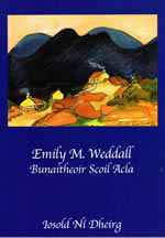 ISBN 9781861220004  ISBN 1861220006 Emily M Weddall Bunaitheoir Scoil Acla Iosold Ní Dheirg