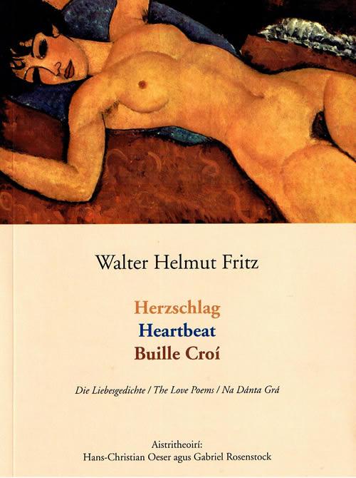 Walter Helmut Fritz Hans Christian Oeser Gabriel Rosenstock Herzschlag Heartbeat Buille Croí Die Liebesgedichte The Love Poems Na Danta Gra Deutsch English Gaeilge German 