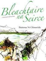 Bleachtaire na Seirce Dairena Ní Chinnéide Cnuasach Filíochta Dánta