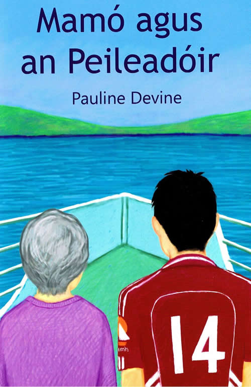 Mamó agus an Peileadóir Pauline Devine Leabhar do pháistí agus foghlaimeoirí óga