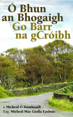 Ó Bhun an Bhogaidh go Barr na gCróibh le Mícheál Ó Domhnaill Eagraithe ag Mícheál Mac Giolla Easbuic Tír Chonaill Dún na nGall