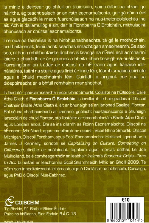 MeonGaelach Aigne Nuailaioch Fionnbarra O Brolchain. The Irish question Will Gaelic endure the modern onslaught?