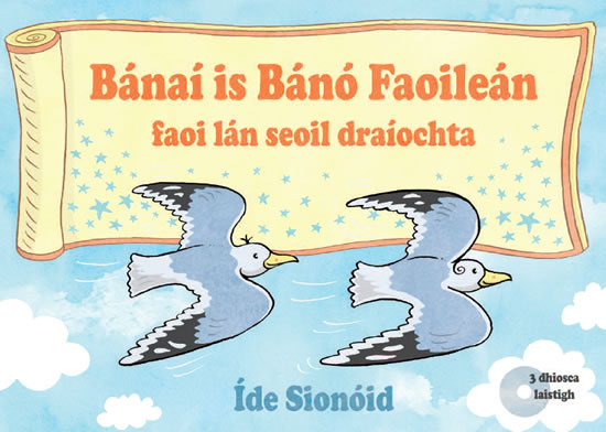 Bánaí is Bánó Faoileán faoi lán seoil draíochta Íde Sionóid Scéal do pháistí óga naoinra am codladh sos 