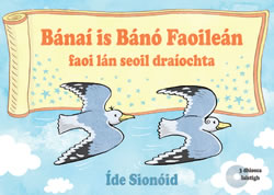 Bánaí is Báno Faoileán faoi lán seoil draíochta Íde Sionóid