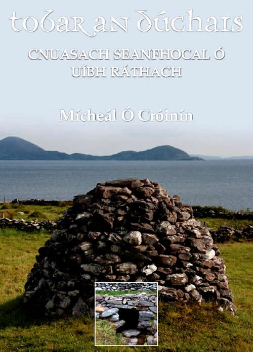 Tobar an Dúchais Cnuasach Seanfhocal ó Uibh Ráthach le Mícheál Ó Cróinín