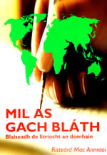 Mil as Gach Bláth Blaiseadh de litríocht an Domhain le Risteard Mac Annraoi Global Writings