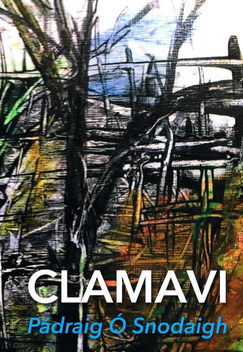 Clamavi le Pádraig Ó Snodaigh Cnuasach filíochta Dánta Gaeilge Irish Poetry