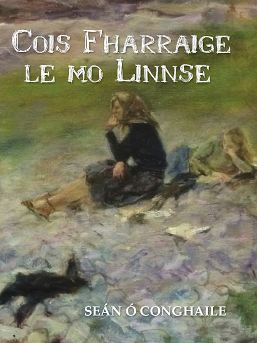 Cois Fharraige le mo Linnse le Seá Ó Conghaile