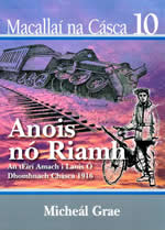 Macalaí na Cásca 0 Anois nó Riamh An Éirí Amach i Laois ó Domhnach na Cásca 1916 Micheál Grae