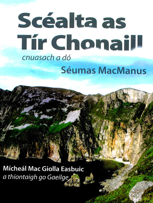 Scéalta as Tír Chonaill Cnuasach a dó le Séumas MacManus leaganacha Gaeilge le Mícheál Mac Giolla Easbuic