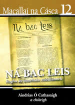 Macallaí na Cásca 1916 Ná Bac Leis le Aindrias Ó Cathasaigh