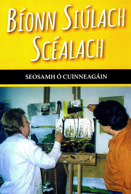 Bíonn Siúlach Scéalach le Seosamh Ó Cuinneagáin