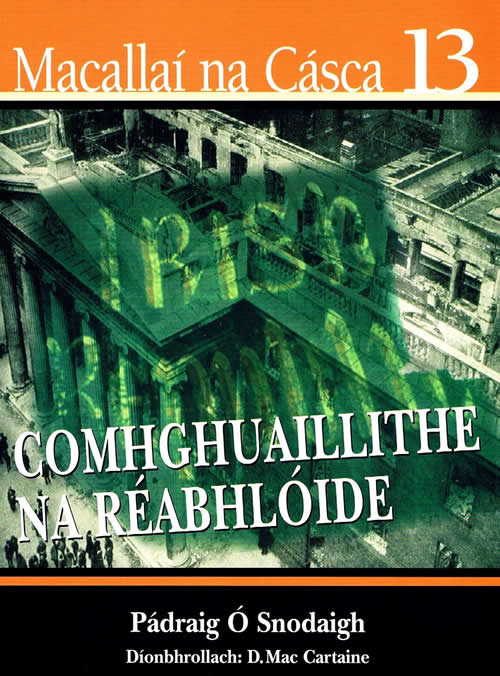 1916 Macallaí na Cásca 13 - Comhghuallaithe na Réabhlóide le Pádraig Ó Snodaigh