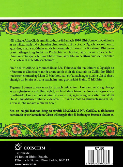 1916 Macallai na Casca 15 Seachtain  na Casca i nGaillimh le Ailbhe O Monachain 1916 Echoes of the Easter rising. Easter week in Galway