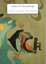 Tost agus Allagar le Ailbh Ní Ghearbhuigh cnuasach filíochta Gaelic Poetry Irish poet