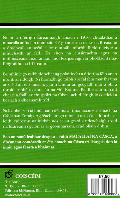 Macallai na Casca 19 Sceal Eiri Amach na Casca 1916 i nuachtain na hEorpa le Mark O Fionnain Ilmar Lehtpere Laura Sanna Roar Madsen Per Overrein Hana Masova Torlach Mac Con Midhe