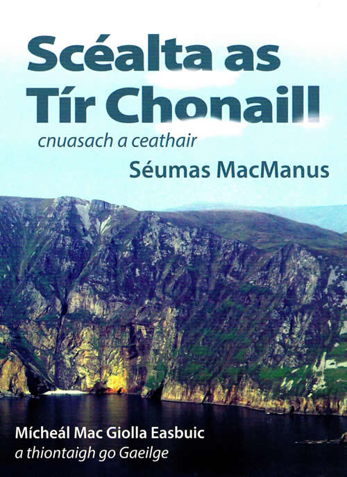 Scéalta as Tír Chonaill cnuasach 4 le Séamas Mac Manus Curtha in eagar ag Mícheál Mac Giolla Easpuic