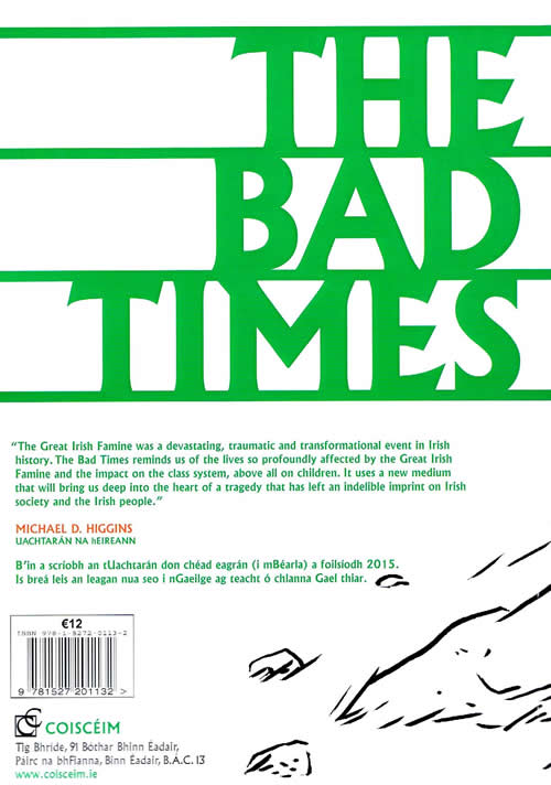 The Bad Times by Christine Kinealy and John Walsh Leagan Gaeilge An Droch Shaol le Johnathan Ó Néill