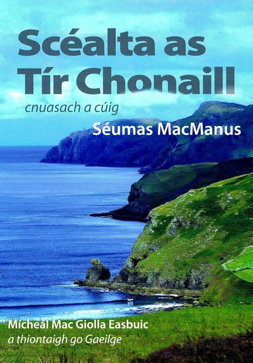 Scéalta as Tír Chonaill Cnuasach 5 le Séumas Mac Mánais tiontaithe go Gaeilge ag Mícheál Mac Giolla Easbuic