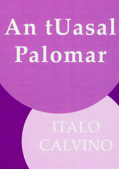 An tUasal Palomar le Italo Calvino. Leagan Gaeilge le Peadar Ó hUallaigh