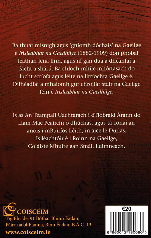 Gniomh Dochais Irisleabhair Gaedhilge 1882-1909 le Liam Mac Peaircin