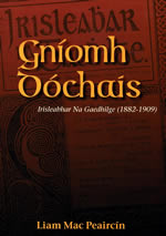 Gníomh Dóchais Irisleabhair Gaedhilge 1882-1909 le Liam Mac Peaircín