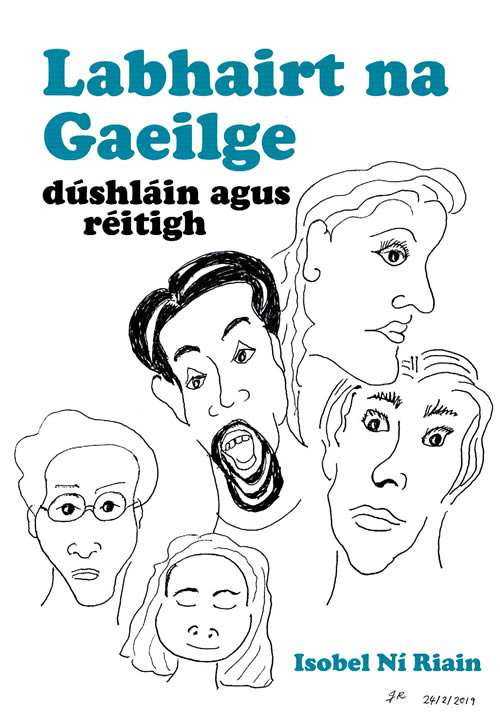 Labhairt na Gaeilge le ?Isobel Ní Riain |Dúshláin agus Réitigh