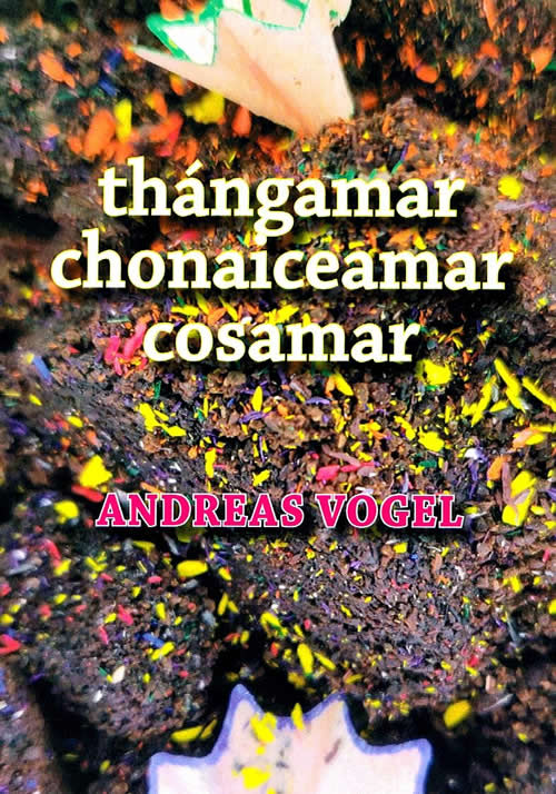 thángamar chonaiceamar cosamar le Andrea Vogel Filíocht dánta