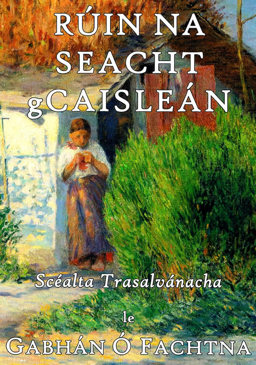 Rúin na Seacht gCaisléan Scéalta Trasalvánacha le Gabhán Ó Fachtna