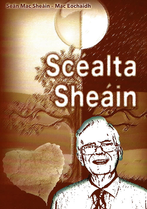 Scéalta Sheáin le Seán Mac Sheáin Mac Eochaidh