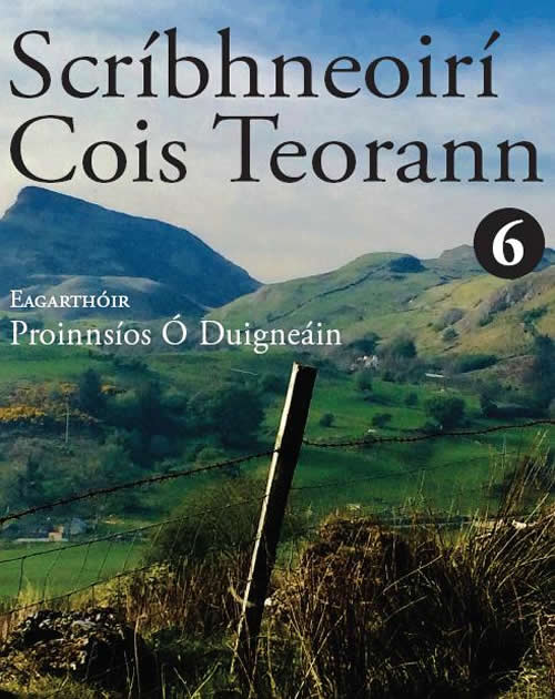 Scríbhneoirí Cois Teorann 6 - Eagarthóir: Proinnsíos Ó Duigneáin