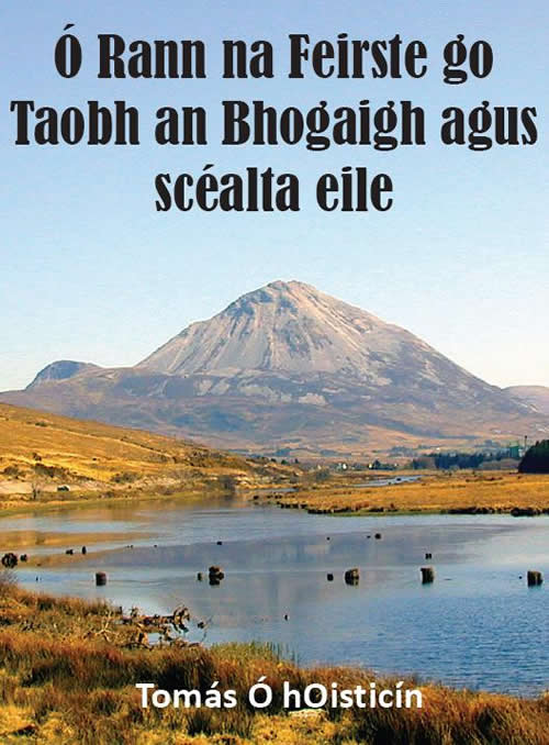 Ó Rann na Feirste go Taobh an Bhogaidh agus scéalta eile le Tomás Ó hOisticín