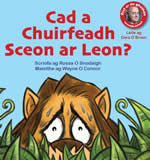 Cad a chuirfeadh sceon ar leon? le Rossa Ó Snodaigh