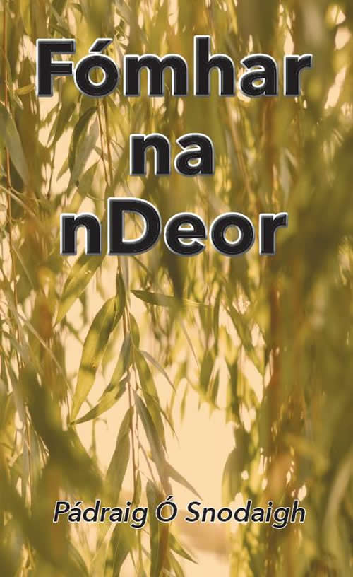 Fómhar na nDeor le Pádraig Ó Snodaigh cnuasach filíochta Irish Poetry