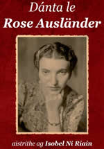 Dánta le Rose Auslander. aistrithe ag Isobel Ní Riain German Irish Poetry