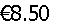 Ocht Euro Caoga Cent Huit Euro Cinquante Cent Eight Euro Fifty, probably a tenner to the brits