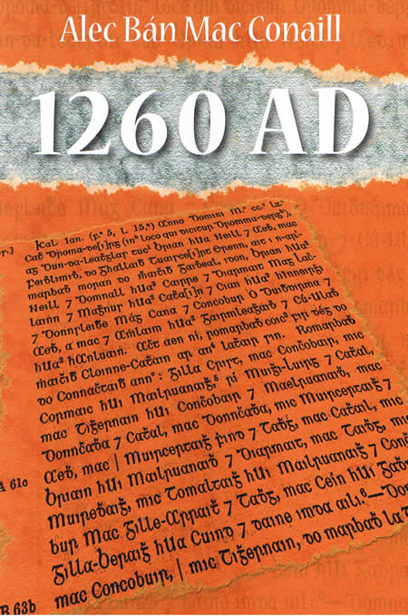 1260AD 1260 Alec Bán Mac Conaill Annals of Ulster Annálacha Ulaidh Eoin Rua Ó Néill Eoghan Rua O Neill Eoghan Rua Ó Néill Eoghan Mac Néill Louis IX Sorbonne Edward III Quid est veritas? Prehibere testimonium veritate Eoghan an Manach Pope Adrian IV