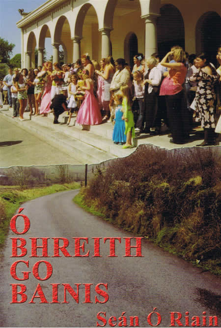 Ó Bhreith go Bainis O bhreith go Bainis Seán Ó Riain