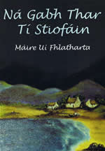 Ná Gabh Thar Tí Stiofáin Máire Uí Fhlatharta