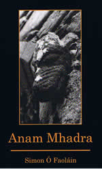 Anam Mhadra Simon O Faolin Winner  International Poetry Festival Dun Laoghaire 2008