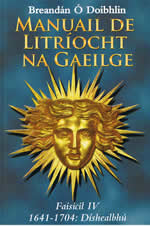 Manuail de Litríocht na Gaeilge Faisicil 4 1641 - 1704 Díshealbhú Breandán Ó Doibhlin Brendan Devlin