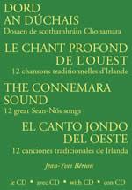 Dord an Duchais Le Chant Profond De L'Ouest The Connemara Sound El Canto Jondo Del Oeste 12 chanson traditionnelles d'Irlande 12 Great Sean-nós Songs 12 canciones tradicionales de Irlanda