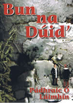 Bun na Dúid Pádraic Ó Láimhín Filíocht Gaeilge Dánta i nGaeilge Irish Poetry Prose in Irish