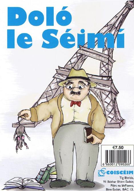 Doló le Séimí Séimí le Doló Aodh Ó Domhnaill Leabhar do pháistí childrens books in Irish age aois 9+ Livre l'enfant 