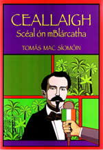 Ceallaigh Scéal ón mBlárcartha Sceal on mBlarcatha Tomás Mac Síomóin 